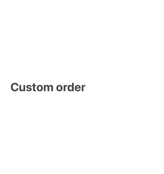 Custom for Kelly